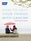 Imagen de portada para How to Help Your Friend with Cancer
